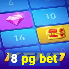 8 pg bet